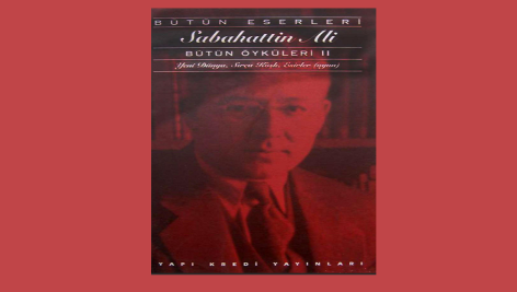 Sabahattin Ali Bütün Öyküleri II YKY